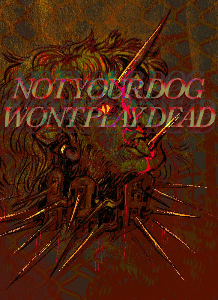 NOTYOURDOGWONTPLAYDEAD [2024, pencil on paper and digital]